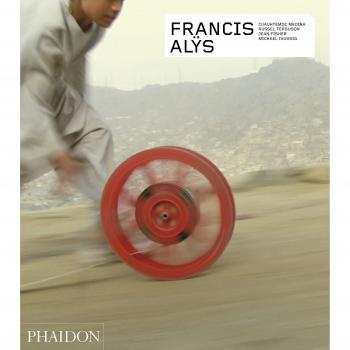 Francis Alÿs: Revised & Expanded Edition