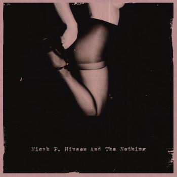 Micah P. Hinson And The Nothing 2014 Vinyl LP with MP3 Download - TAL077LP