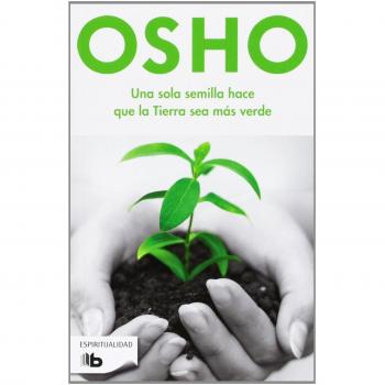 Una sola semilla hace que la tierra sea más verde - Osho