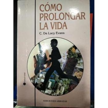 Como Prolongar La Vida