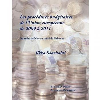 Procedimientos Presupuestarios de la Unión Europea 2009-2011: Del Tratado de Niza al Tratado de Lisboa - Edición en Francés e Inglés (Tapa Blanda)