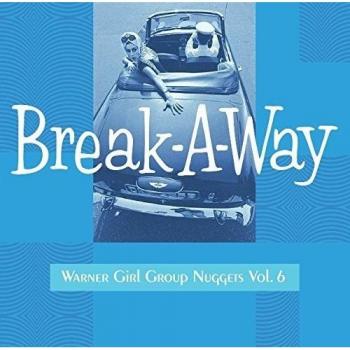 Warner Girl Group Nuggets 6: Break-A-Way Import Collection