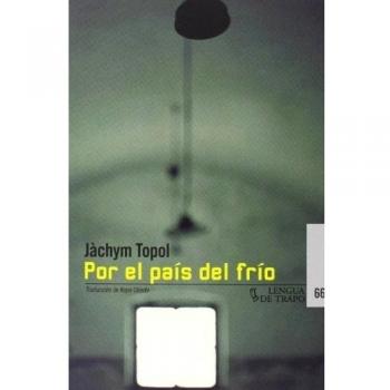 Por El País Del Frío - Jàchym Topol