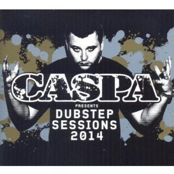 Caspa Presents Dubstep Sessions 2014