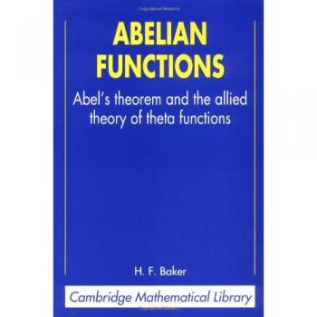 Funciones Abelianas: Teorema de Abel y la Teoría Asociada de Funciones Theta (Biblioteca Matemática de Cambridge)
