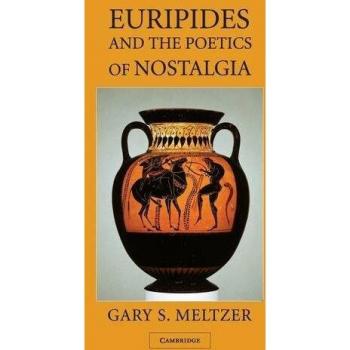 Eurípides y la Poética de la Nostalgia: Análisis Literario y Temas Clásicos