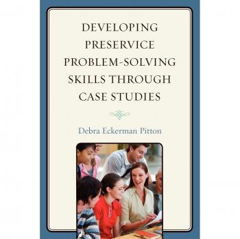 Developing Preservice Problem-Solving Skills through Case Studies