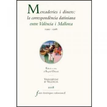 Mercaderies i diners: la correspondència datiniana entre València i Mallorca