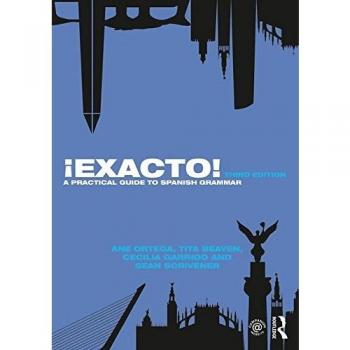 ¡Exacto!: A Practical Guide to Spanish Grammar