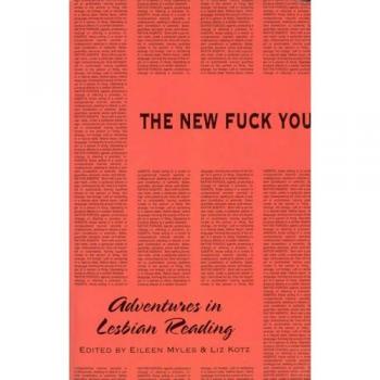 The New Fuck You: Adventures in Lesbian Reading