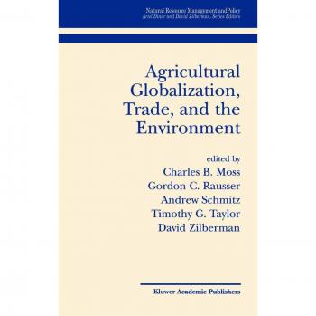Agricultural Globalization: Trade and Environmental Impact Analysis (Natural Resource Management and Policy Series)