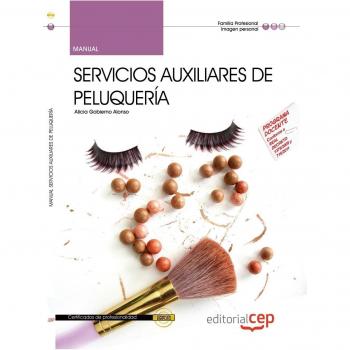 Manual Servicios Auxiliares de Peluquería. Certificados de profesionalidad