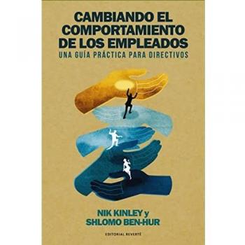 Cambiando el comportamiento de los empleados: Una guía práctica para directivos