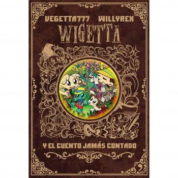 8. Wigetta y el cuento jamás contado - Vegetta777/willyrex