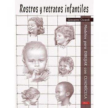 Modelos para dibujar con cuadrícula. Rostros y retratos infantiles - 9788498745320