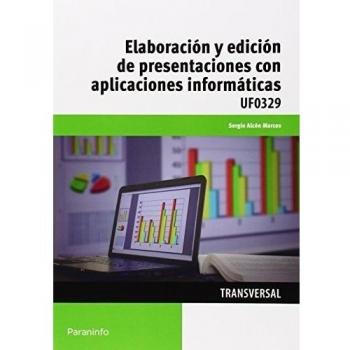 Elaboración y edición de presentaciones con aplicaciones informáticas