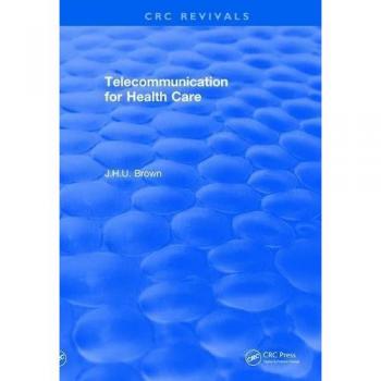 Telecommunication for Health Care: Telecommunication for Health Care