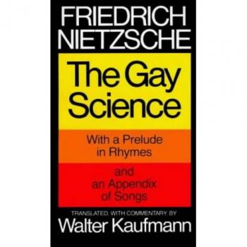The Gay Science, with a prelude in rhymes and an appendix of songs. Translated, with commentary , by Walter Kaufmann