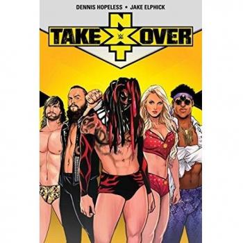 WWE NXT Takeover: Edición TPB (Dennis Hopeless) - 2019 en Inglés