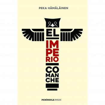 El imperio comanche - Pekka Hämäläinen