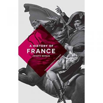 Joseph Bergin's A History of France: Essential Historical Insights