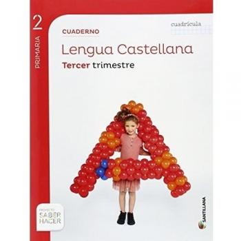 CUADERNO LENGUA CUADRICULA 2 PRIMARIA 3 TRIM SABER HACER - 9788468017464