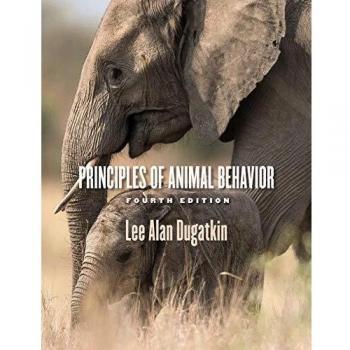 University of Chicago Press Principles of Animal Behavior: 4th Edition - Original Version