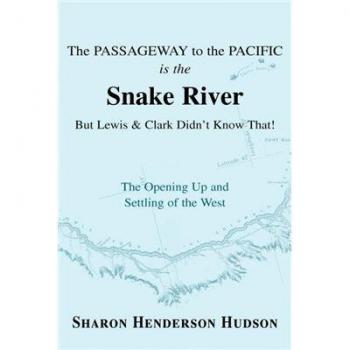 El Pasaje al Pacífico: El Río Snake y la Conquista del Oeste - Edición en Rústica