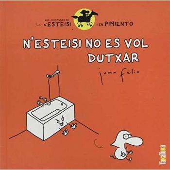 N'esteisi No Es Vol Dutxar: Les aventures de n’Esteisi i en Pimiento 1