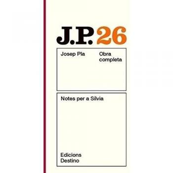 Notes per a Sílvia: O.C.Josep Pla. Volum 26