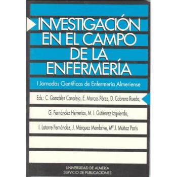 Investigación en el campo de la enfermería: I Jornadas científicas de Enfermería Almeriense