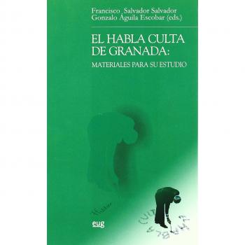 El habla culta de Granada: Materiales para su estudio: 11
