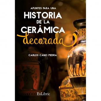 Apuntes para una Historia de la Cerámica Decorada