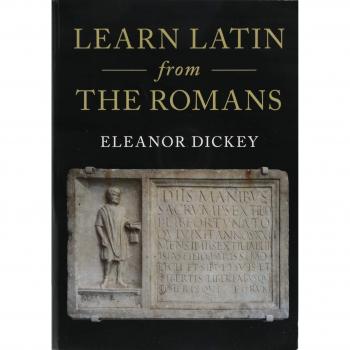 Learn Latin from the Romans: A Complete Introductory Course Using Textbooks from the Roman Empire