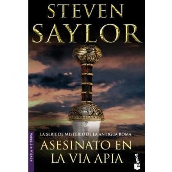 Asesinato en la Vía Apia - Steven Saylor