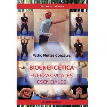 BIOENERGÉTICA. FUERZAS VITALES ESENCIALES