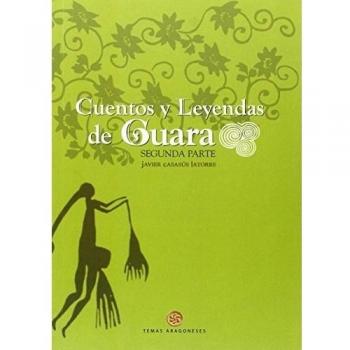 Cuentos y Leyendas de Guara II - Javier Casasus Latorre