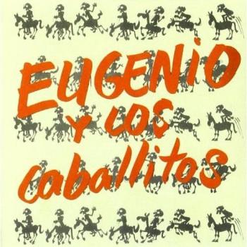Eugenio Y Los Caballitos