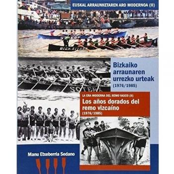 Bizkaiko Arraunaren Urrezko Urteak