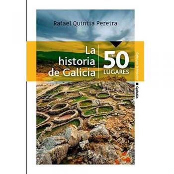La historia de Galicia en 50 lugares: 12