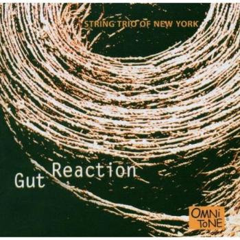 Gut Reaction - String Trio Of New York