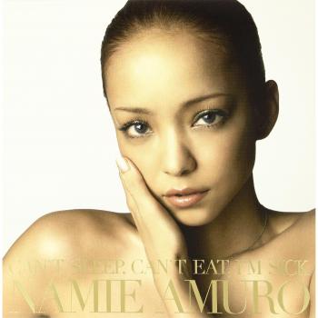 Cant Sleep, Cant Eat, I'm Sick / Ningyo - Namie Amuro