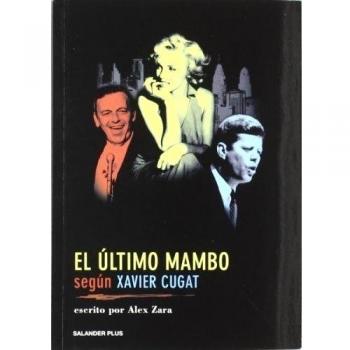 Ultimo mambo segun xavier cugat, el