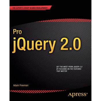Pro jQuery 2.0: Advanced JavaScript Library Techniques by Adam Freeman