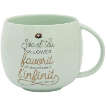 Mr. Wonderful Taza con mensaje Sóc el teu follower favorit i et seguiré fins a l’infinit