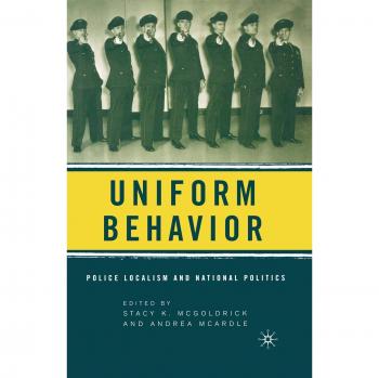 Uniform Behavior: Police Localism and National Politics