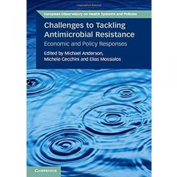 Challenges to Tackling Antimicrobial Resistance: Economic and Policy Responses