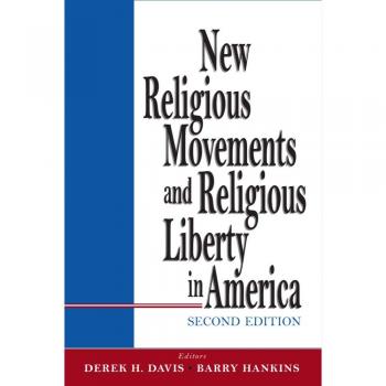 Baylor University Press New Religious Movements and Religious Liberty in America: A Comprehensive Analysis