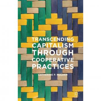 Transcending Capitalism Through Cooperative Practices