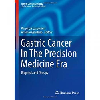 Gastric Cancer In The Precision Medicine Era: Diagnosis and Therapy